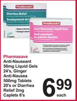 Pharmasave Pharmasave Anti-Nauseant 50mg Liquid Gels 24's, Ginger Anti-Nausea 500mg Tablets 20's or Diarrhea Relief 2mg Caplets 6's offer