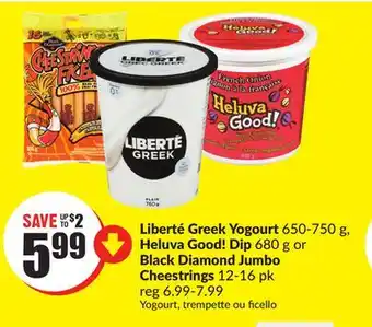 FreshCo Liberte Greek Yogourt 650-750 g, Heluva Good! Dip 680 g or Black Diamond Jumbo Cheestrings 12-16 pk offer