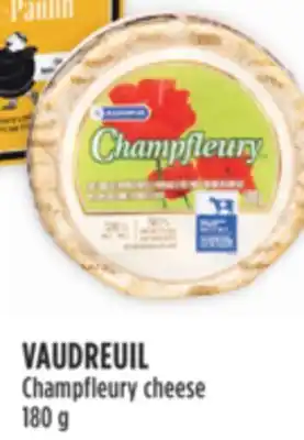 Marché Adonis VAUDREUIL CHAMPFLEURY CHEESE offer