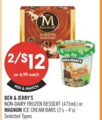 Shoppers Drug Mart BEN & JERRY'S NON-DAIRY FROZEN DESSERT( 473 ml )or MAGNUM ICE CREAM BARS (3's-4's) offer
