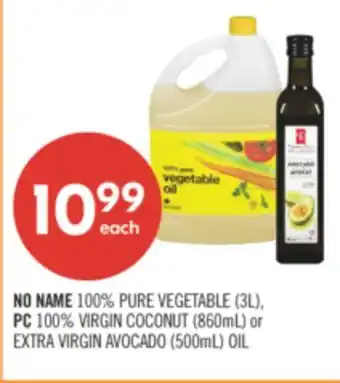 Shoppers Drug Mart NO NAME 100% PURE VEGETABLE (3L), PC 100% VIRGIN COCONUT (860mL) or EXTRA VIRGIN AVOCADO (500mL) OIL offer