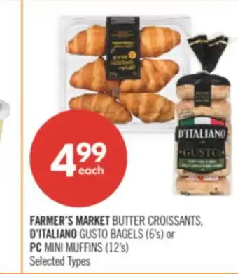 Shoppers Drug Mart FARMER'S MARKET BUTTER CROISSANTS, D'ITALIANO GUSTO BAGELS (6's) or  PC MINI MUFFINS (12's) offer
