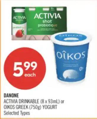 Shoppers Drug Mart DANONE ACTIVIA DRINKABLE (8 x 93mL) or OIKOS GREEK (750g) YOGURT offer