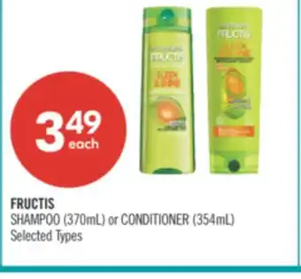 Shoppers Drug Mart FRUCTIS SHAMPOO (370mL) or CONDITIONER (354mL) offer