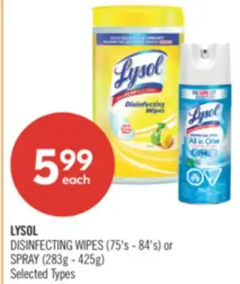 Shoppers Drug Mart LYSOL DISINFECTING WIPES (75's - 84's) or SPRAY (283g - 425g) offer