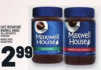 Metro CAFÉ INSTANTANÉ MAXWELL HOUSE | MAXWELL HOUSE INSTANT COFFEE offer