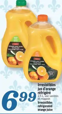 Marché Richelieu JUS D'ORANGE RÉFRIGÉRÉ IRRESISTIBLES | IRRESISTIBLES REFRIGERATED ORANGE JUICE offer