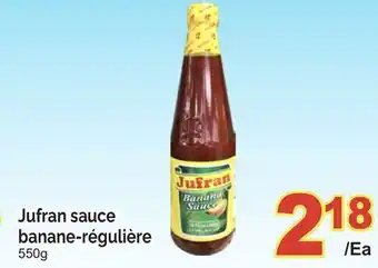 T&T Supermarket JUFRAN SAUCE BANANE-RÉGULIÈRE, 550g offer