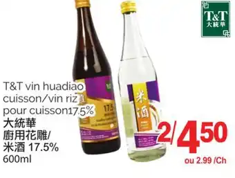 T&T Supermarket T&T VIN HUADIAO CUISSON/VIN RIZ OUR CUISSON 17.5%, 600ml offer