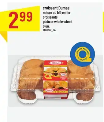 Maxi CROISSANT DUMAS NATURE OU BLÉ ENTIER CROISSANTS 6 un offer