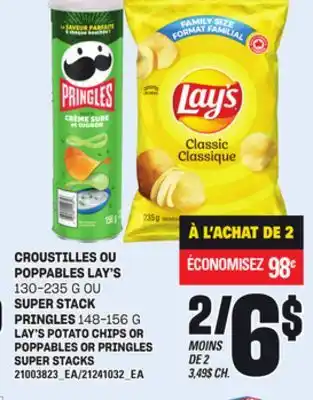 Provigo CROUSTILLES OU POPPABLES LAY'S 130-235 G OU SUPER STACK PRINGLES 148-156 G offer