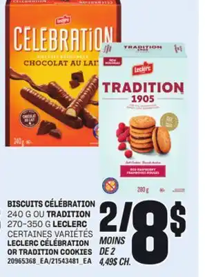 Provigo BISCUITS CÉLÉBRATION 240 G OU TRADITION 270-350 G LECLERC offer