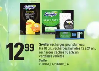 Provigo SWIFFER RECHARGES POUR PLUMEAU 6 À 10 UN., RECHARGES HUMIDES 12 À 24 UN., RECHARGES SÈCHES 16 À 32 UN offer