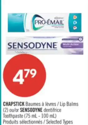 Pharmaprix CHAPSTICK Lip Balms (2) or SENSODYNE dentifrice Toothpaste (75 mL - 100 mL) offer