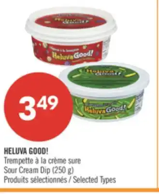 Pharmaprix HELUVA GOOD Sour Cream Dip offer