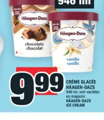 Super C CRÈME GLACÉE HÄAGEN-DAZS | HÄAGEN-DAZS ICE CREAM offer