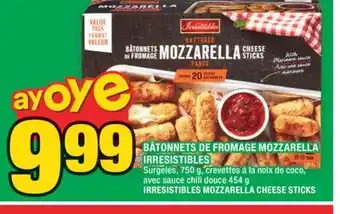Super C BÂTONNETS DE FROMAGE MOZZARELLA IRRESISTIBLES | IRRESISTIBLES MOZZARELLA CHEESE STICKS offer