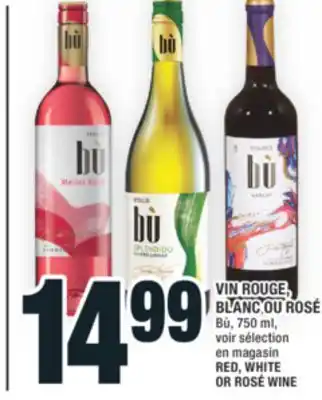 Super C VIN ROUGE, BLANC OU ROSÉ | RED, WHITE OR ROSÉ WINE offer
