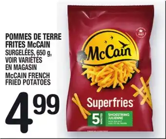 Marche Ami POMMES DE TERRE FRITES McCAIN | McCAIN FRENCH FRIED POTATOES offer
