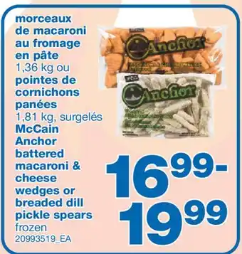 Wholesale Club MORCEAUX DE MACARONI AU FROMAGE EN PÂTE 1,36 KG OU POINTES DE CORNICHONS PANÉES 1,81 KG offer