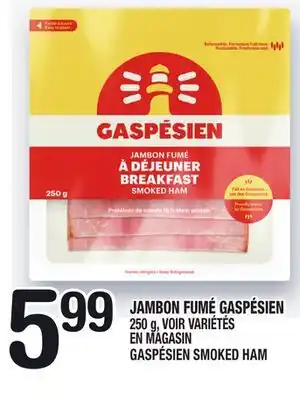 Marche Ami JAMBON FUMÉ GASPÉSIEN | GASPÉSIEN SMOKED HAM offer