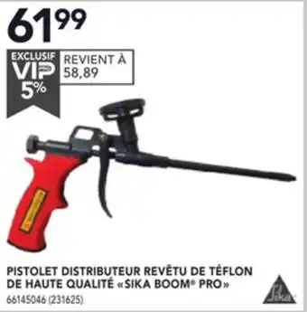 Réno Dépôt PISTOLET DISTRIBUTEUR REVÊTU DE TÉFLON DE HAUTE QUALITÉ SIKA BOOM PRO offer