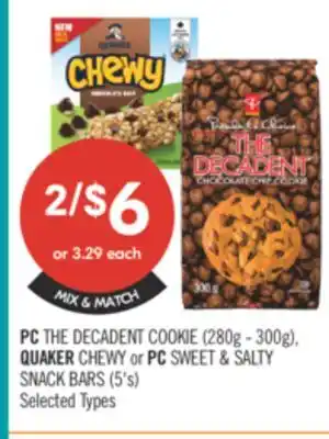 Shoppers Drug Mart PC THE DECADENT COOKIE (280g - 300g), QUAKER CHEWY OR PC SWEET & SALTY SNACK BARS (5's) offer