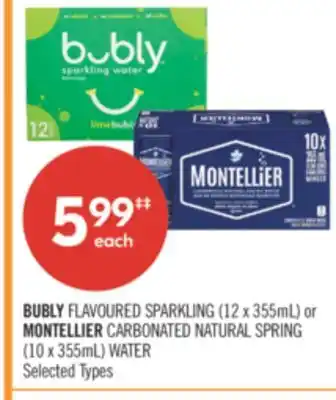 Shoppers Drug Mart BUBLY FLAVOURED SPARKLING (12 x 355mL) or MONTELLIER CARBONATED NATURAL SPRING (10 x 355mL) WATER offer