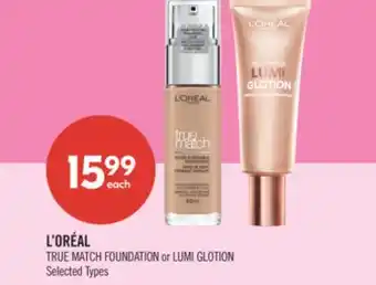 Shoppers Drug Mart L'ORÉAL TRUE MATCH FOUNDATION or LUMI GLOTION offer