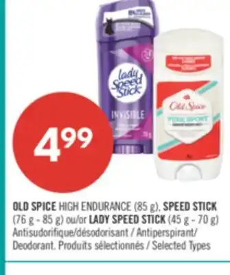Pharmaprix OLD SPICE HIGH ENDURANCE (85 g), SPEED STICK (76 g - 85 g) or LADY SPEED STICK (45 g - 70 g) Antiperspirant offer