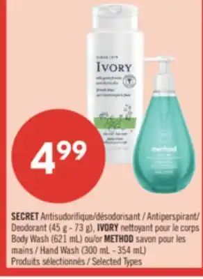 Pharmaprix SECRET Antiperspirant/ Deodorant (45 g - 73 g), IVORY Body Wash (621 mL) or METHOD Hand Wash (300 mL - 354 mL) offer