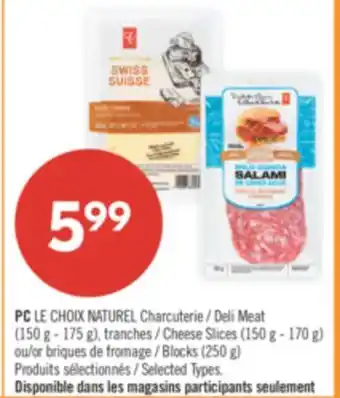 Pharmaprix PC LE CHOIX NATUREL Deli Meat (150 g - 175 g), Cheese Slices (150 g - 170 g) or Blocks (250 g) offer