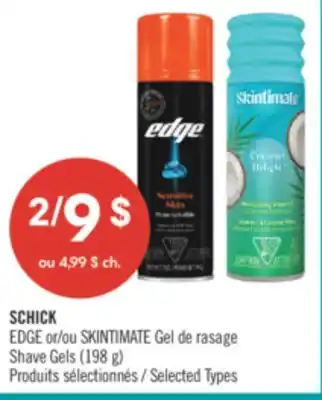 Pharmaprix SCHICK EDGE or SKINTIMATE Shave Gels offer