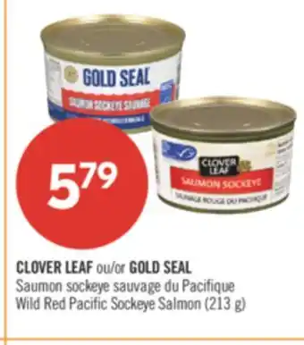 Pharmaprix CLOVER LEAF or GOLD SEAL Wild Red Pacific Sockeye Salmon (213 g) offer