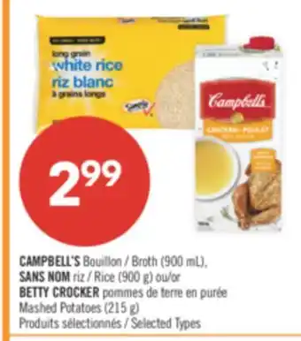 Pharmaprix CAMPBELL'S Broth (900 mL), NO NAME riz Rice (900 g) or BETTY CROCKER Mashed Potatoes (215 g) offer