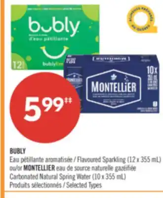 Pharmaprix BUBLY Flavoured Sparkling (12 x 355 mL) or MONTELLIER Carbonated Natural Spring Water (10 x 355 mL) offer