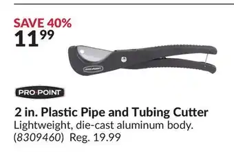 Princess Auto 2 in. Plastic Pipe and Tubing Cutter offer