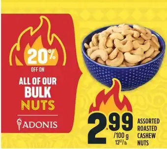 Marché Adonis ASSORTED ROASTED CASHEW NUTS offer