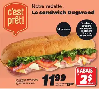 IGA C'EST PRÊT! DAGWOOD SANDWICH offer