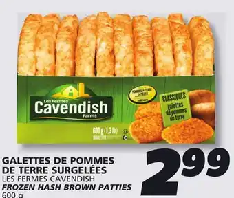 IGA LES FERMES CAVENDISH FROZEN HASH BROWN PATTIES offer