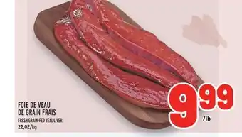 Metro FOIE DE VEAU DE GRAIN FRAIS | FRESH GRAIN-FED VEAL LIVER offer