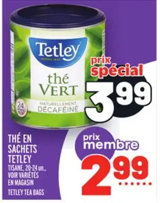 Metro THÉ EN SACHETS TETLEY | TETLEY TEA BAGS offer