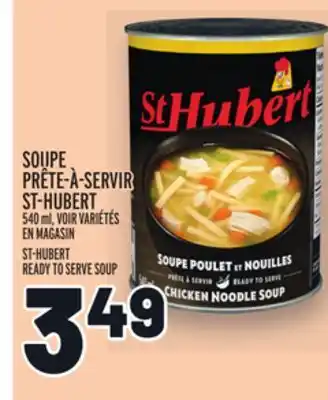 Metro SOUPE PRÊTE-À-SERVIR ST-HUBERT | ST-HUBERT READY TO SERVE SOUP offer