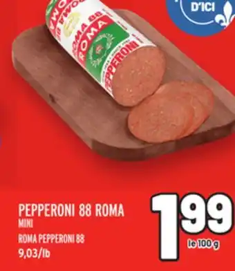 Metro PEPPERONI 88 ROMA | ROMA PEPPERONI 88 offer