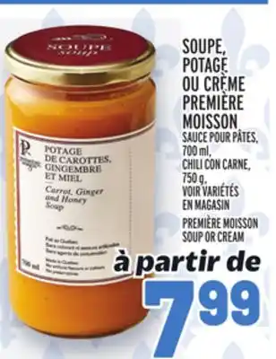Metro SOUPE, POTAGE OU CRÈME PREMIÈRE MOISSON | PREMIÈRE MOISSON SOUP OR CREAM offer