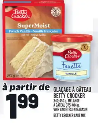 Metro GLAÇAGE À GÂTEAU BETTY CROCKER | BETTY CROCKER CAKE MIX offer