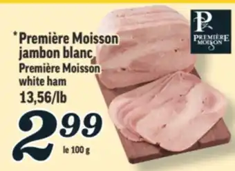 Marché Richelieu PREMIÈRE MOISSON JAMBON BLANC | PREMIÈRE MOISSON WHITE HAM offer