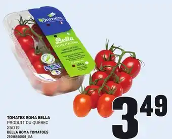 Provigo TOMATES ROMA BELLA, 250 G offer
