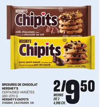 Provigo BRISURES DE CHOCOLAT HERSHEY'S, 180-270 G offer