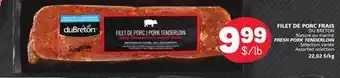 Marché Bonichoix DU BRETON FRESH PORK TENDERLOIN offer